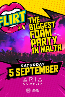 FLIRT FOAM PARTY - 5 SEPT EDITION