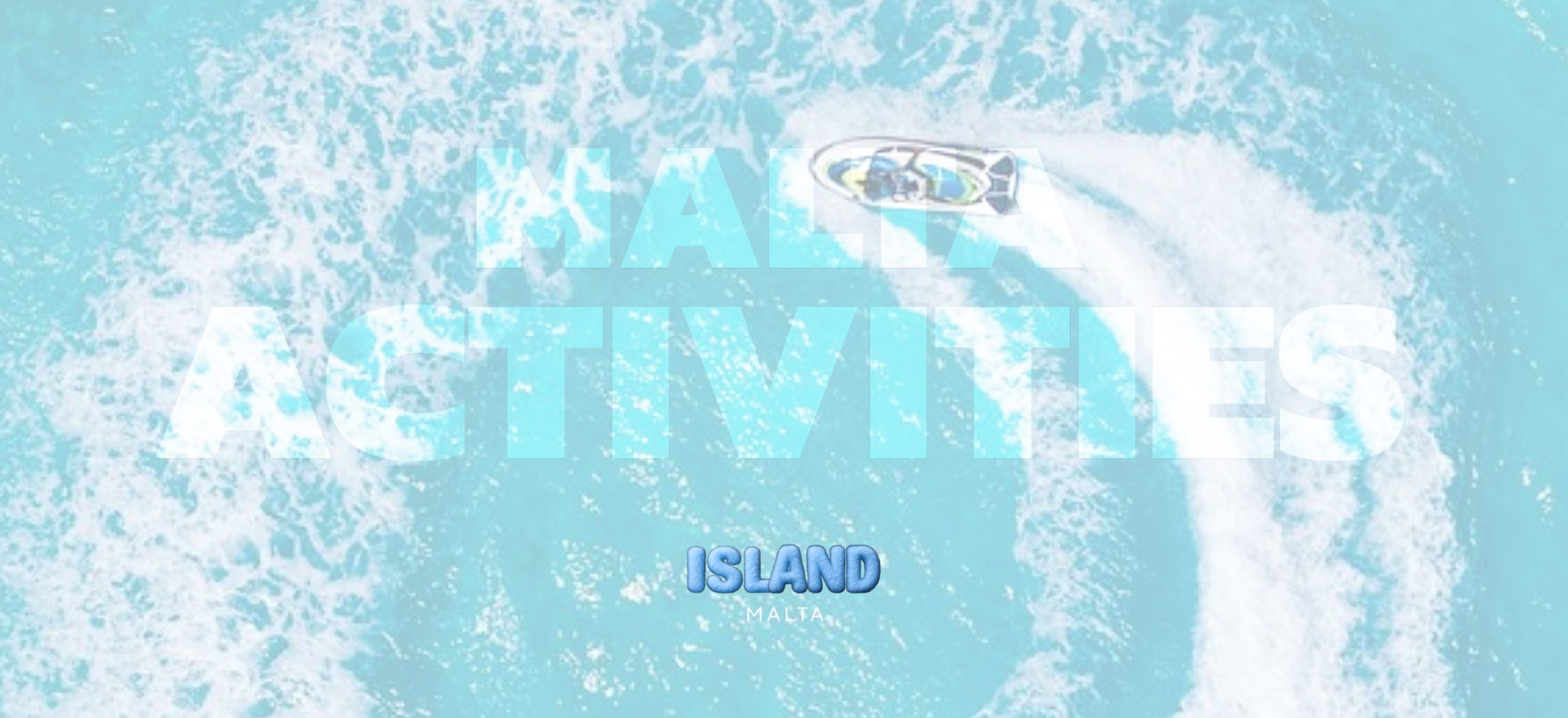Aerial view of turquoise water with a jet ski wake forming a spiral, with the text “MALTA ACTIVITIES”.
